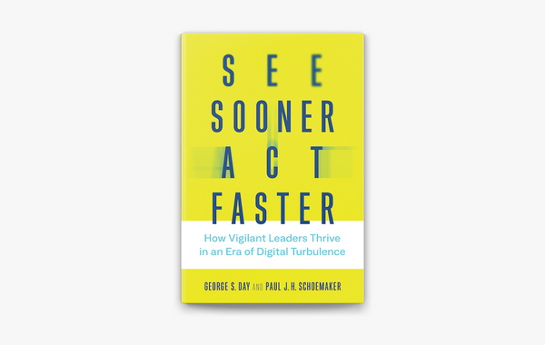 See Sooner, Act Faster: How Vigilant Leaders Thrive in an Era of Digital Turbulence (    :         )